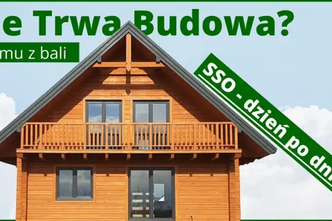 Ile trwa budowa domu z bali? Odkryj, co wpływa na czas budowy