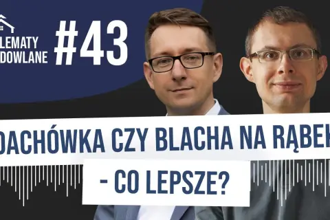 Blacha na rąbek czy dachówka - co wybrać, aby uniknąć kosztów?