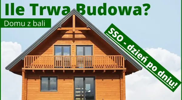 Ile trwa budowa domu z bali? Odkryj, co wpływa na czas budowy