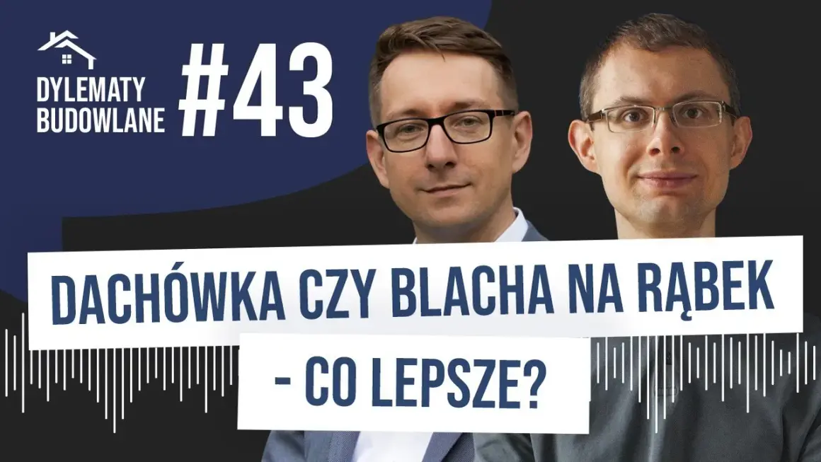 Blacha na rąbek czy dachówka - co wybrać, aby uniknąć kosztów?